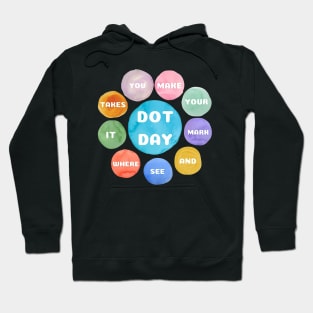 Make your mark and see where it takes you dot day Hoodie